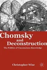 Chomsky and Deconstruction: The Politics of Unconscious Knowledge (2011)