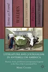 Literature and Journalism in Antebellum America: Thoreau, Stowe, and Their Contemporaries Respond to the Rise of the Commercial Press (2011)