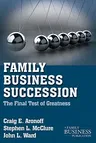 Family Business Succession: The Final Test of Greatness (2011)