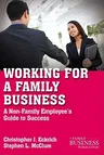 Working for a Family Business: A Non-Family Employee's Guide to Success (2011)