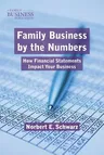 Family Business by the Numbers: How Financial Statements Impact Your Business (2011)