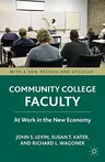 Community College Faculty: At Work in the New Economy (Revised)