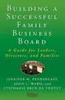 Building a Successful Family Business Board: A Guide for Leaders, Directors, and Families (2011)