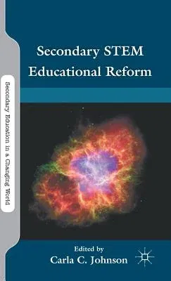 Secondary STEM Educational Reform (2011)