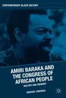 Amiri Baraka and the Congress of African People: History and Memory (2015)