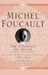 The Courage of Truth: The Government of Self and Others II: Lectures at the College de France, 1983-1984 (2011)