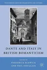 Dante and Italy in British Romanticism (2011)