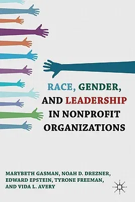 Race, Gender, and Leadership in Nonprofit Organizations (2011)