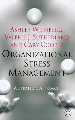 Organizational Stress Management: A Strategic Approach (2010)