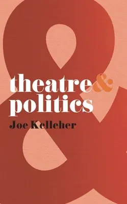 Theatre & Politics (2009)