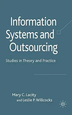 Information Systems and Outsourcing: Studies in Theory and Practice (2009)