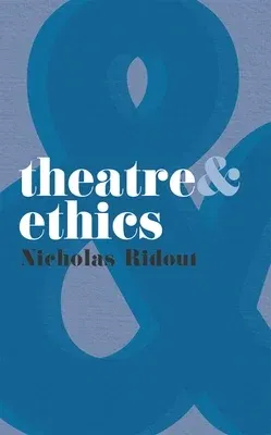 Theatre and Ethics (2009)