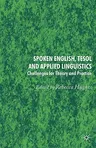 Spoken English, TESOL and Applied Linguistics: Challenges for Theory and Practice (2006)