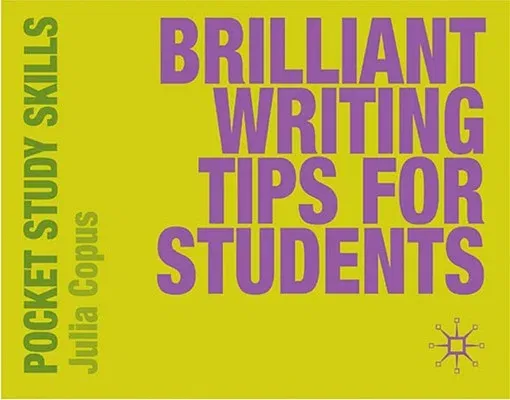 Brilliant Writing Tips for Students (2009)