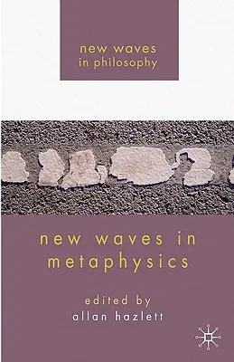 New Waves in Metaphysics (2010)