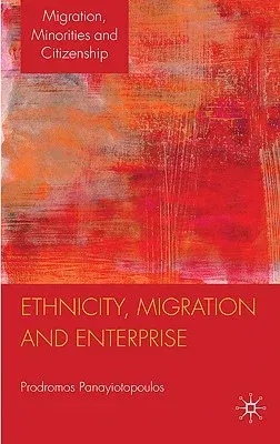 Ethnicity, Migration and Enterprise (2010)