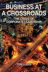 Business at a Crossroads: The Crisis of Corporate Leadership (2010)