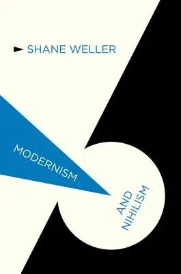 Modernism and Nihilism (2011)