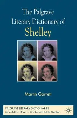 The Palgrave Literary Dictionary of Shelley (2013)