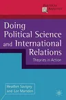 Doing Political Science and International Relations: Theories in Action (2011)