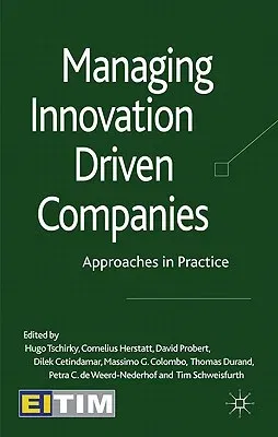 Managing Innovation Driven Companies: Approaches in Practice (2011)