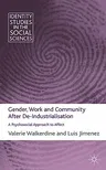 Gender, Work and Community After De-Industrialisation: A Psychosocial Approach to Affect (2012)