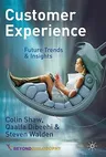 Customer Experience: Future Trends and Insights (2010)