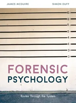 Forensic Psychology: Routes Through the System (2018)