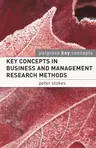 Key Concepts in Business and Management Research Methods (2011)