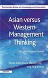 Asian Versus Western Management Thinking: Its Culture-Bound Nature (2011)