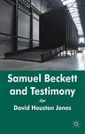 Samuel Beckett and Testimony (2011)