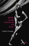 Ageing, Gender, Embodiment and Dance: Finding a Balance (2012)