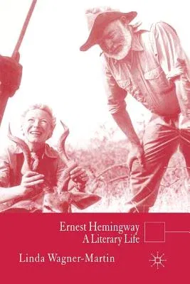 Ernest Hemingway: A Literary Life (2007)