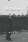 John Clare: Nature, Criticism and History (2017)