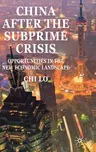 China After the Subprime Crisis: Opportunities in the New Economic Landscape (2010)