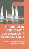 The Crisis of Democratic Governance in Southeast Asia (2011)