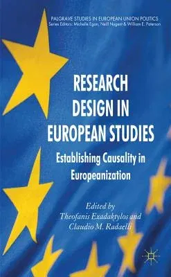 Research Design in European Studies: Establishing Causality in Europeanization (2012)