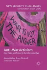 Anti-War Activism: New Media and Protest in the Information Age (2008)