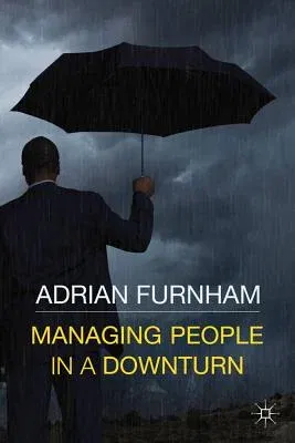 Managing People in a Downturn (2011)