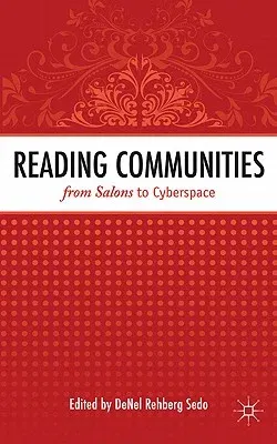 Reading Communities from Salons to Cyberspace (2011)