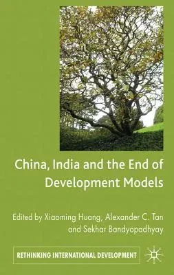 China, India and the End of Development Models Indian Edition (2011)