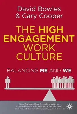 The High Engagement Work Culture: Balancing Me and We (2012)