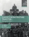 Europe's Infrastructure Transition: Economy, War, Nature (2016)