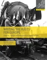 Writing the Rules for Europe: Experts, Cartels, and International Organizations (2014)