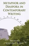 Metaphor and Diaspora in Contemporary Writing (2012)