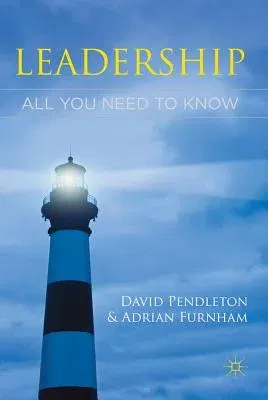 Leadership: All You Need to Know (2012)