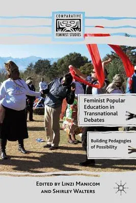 Feminist Popular Education in Transnational Debates: Building Pedagogies of Possibility (2012)