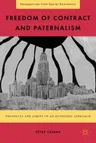 Freedom of Contract and Paternalism: Prospects and Limits of an Economic Approach (2012)