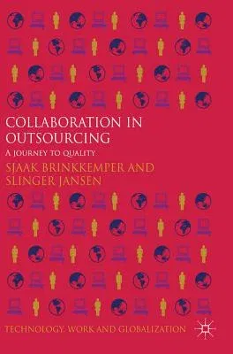 Collaboration in Outsourcing: A Journey to Quality (2012)