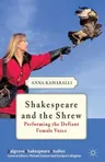 Shakespeare and the Shrew: Performing the Defiant Female Voice (2012)